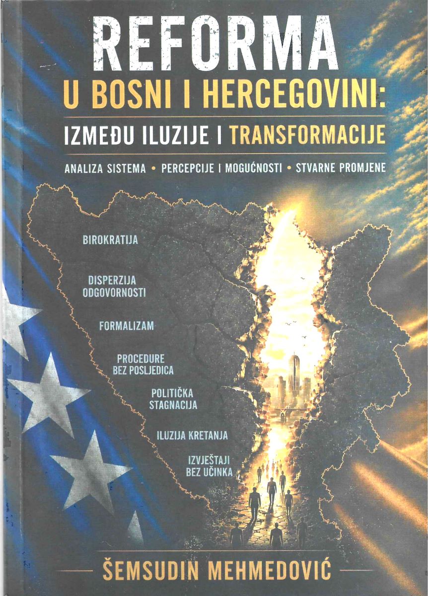 Promovisana knjiga Šemsudina Mehmedovića „Reforma u Bosni i Hercegovini: Između iluzije i transformacije“  POZIV NA ODGOVORNOST I DRUŠTVENO BUĐENJE