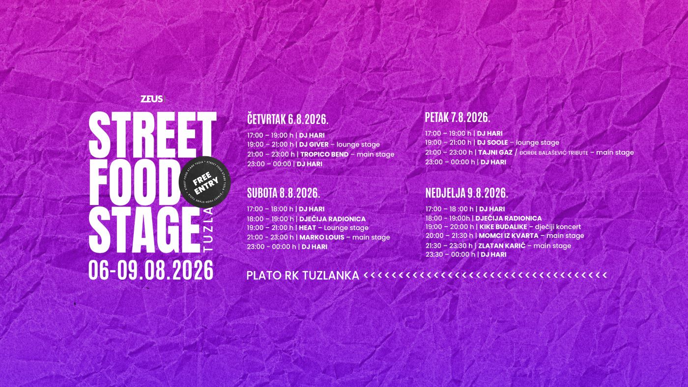 „Street food stage“ Tuzla – besplatna zabava za cijelu porodicu od 6. do 9. avgusta